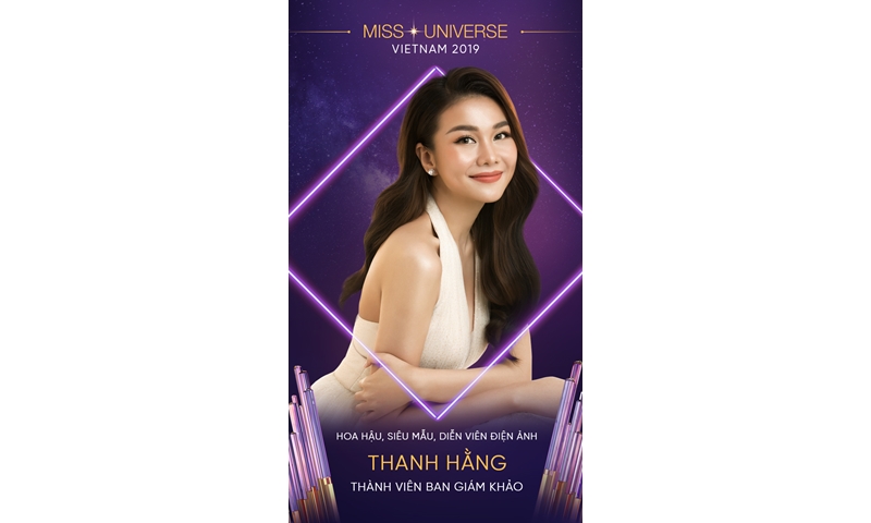 Hoa hậu, Siêu mẫu, diễn viên điện ảnh Thanh Hằng ngồi ghế giám khảo Hoa hậu Hoàn vũ Việt Nam 2019